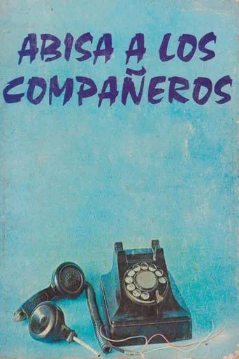 Abisa a los compañeros movie poster - Entertainment content