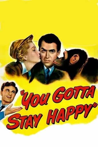 You Gotta Stay Happy movie poster - Rated 6.5/10