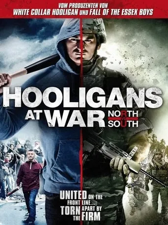 Hooligans at War: North vs South movie poster - Rated 4.8/10