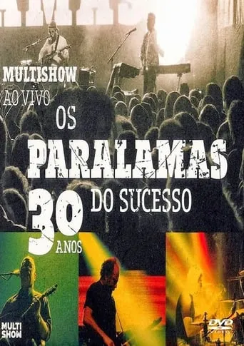 Os Paralamas do Sucesso - 30 Anos Multishow ao Vivo movie poster - Rated 10/10