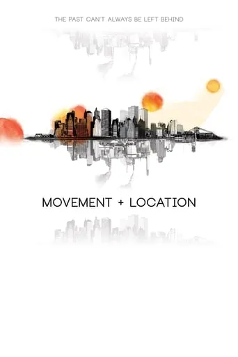 Movement + Location movie poster - Rated 6.3/10