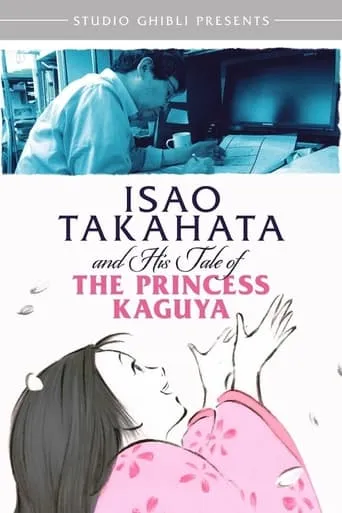 Isao Takahata and His Tale of The Princess Kaguya movie poster - Rated 6.4/10