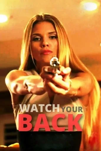 Watch Your Back movie poster - Rated 5.1/10