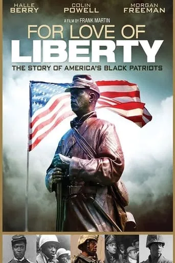 For Love of Liberty: The Story of America's Black Patriots movie poster - Rated 7/10