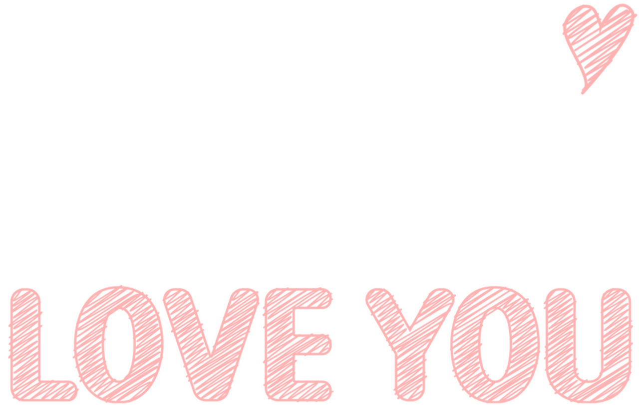 I Fine.. Thank You..Love You