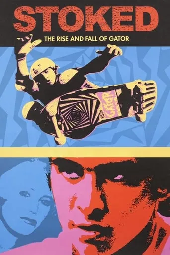 Stoked: The Rise and Fall of Gator movie poster - Rated 6.1/10