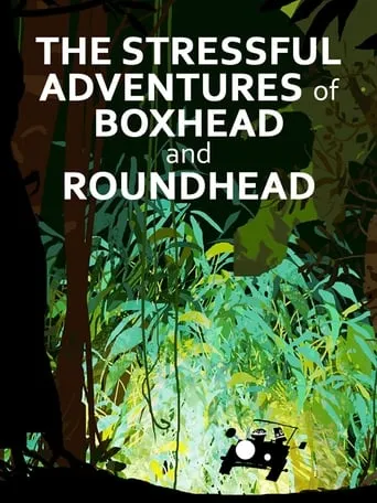 The Stressful Adventures of Boxhead & Roundhead movie poster - Rated 7.5/10