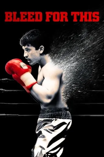 Bleed for This movie poster - Rated 6.803/10