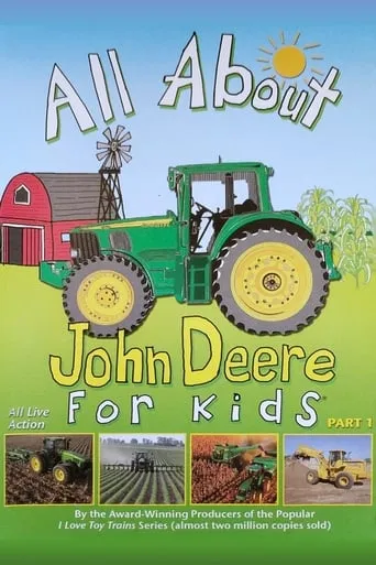 All About John Deere for Kids, Part 1 movie poster - Rated 9/10