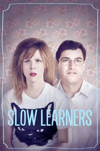 Slow Learners movie poster - Rated 5.818/10