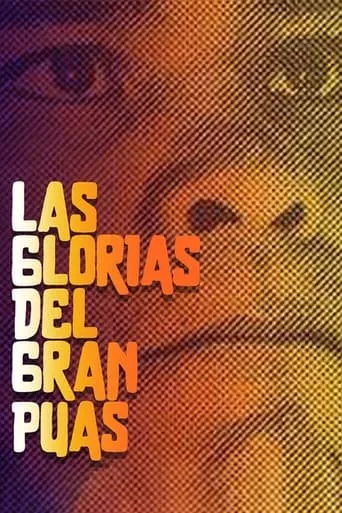 The Glories of the Great Púas movie poster - Rated 5.3/10