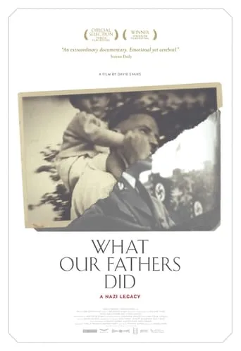 What Our Fathers Did: A Nazi Legacy movie poster - Rated 6.6/10