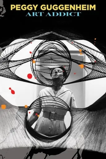 Peggy Guggenheim: Art Addict movie poster - Rated 6.6/10