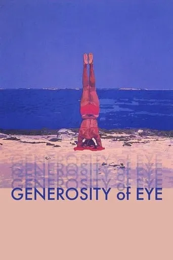 Generosity of Eye movie poster - Entertainment content