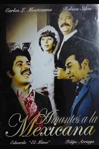 Amor a la Mexicana movie poster - Rated 4.4/10