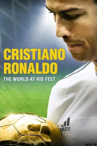 Cristiano Ronaldo: World at His Feet movie poster - Rated 7.5/10