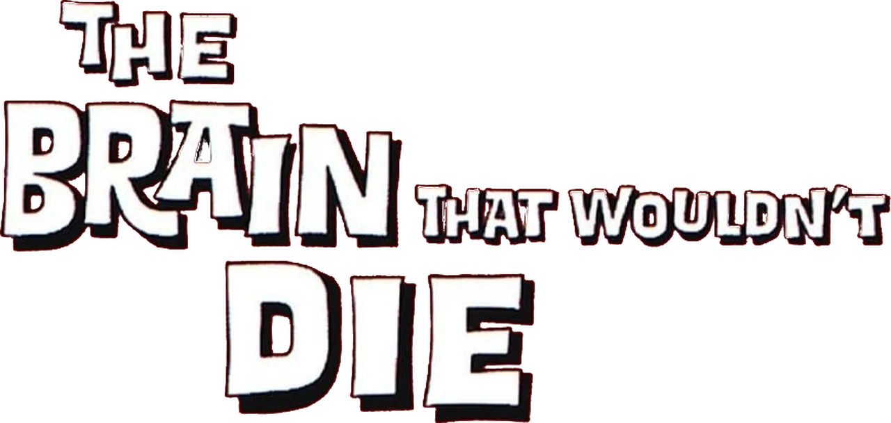 The Brain That Wouldn't Die