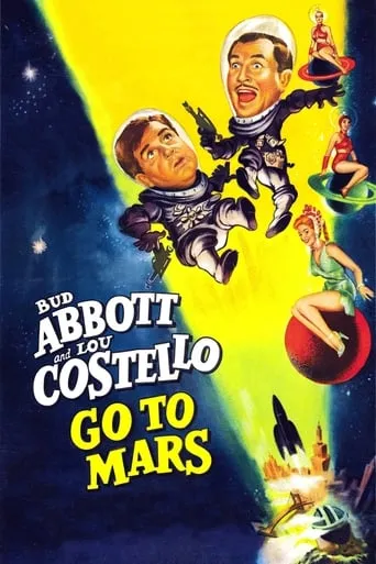 Abbott and Costello Go to Mars movie poster - Rated 5.7/10