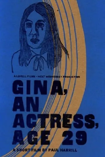 Gina, An Actress, Age 29 movie poster - Rated 6/10