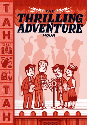 The Thrilling Adventure Hour Live movie poster - Rated 4.3/10