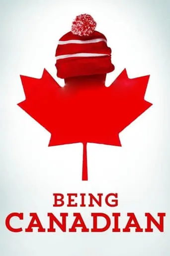 Being Canadian movie poster - Rated 5.5/10