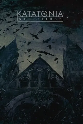 Katatonia: Sanctitude movie poster - Rated 9/10