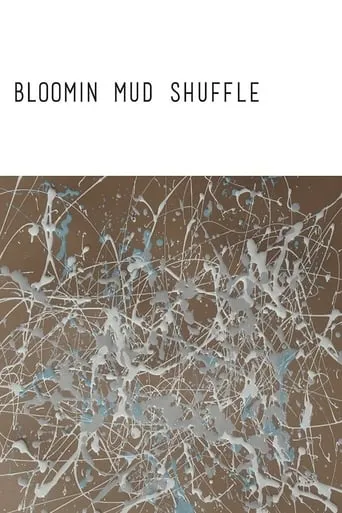 Bloomin Mud Shuffle movie poster - Rated 4.2/10