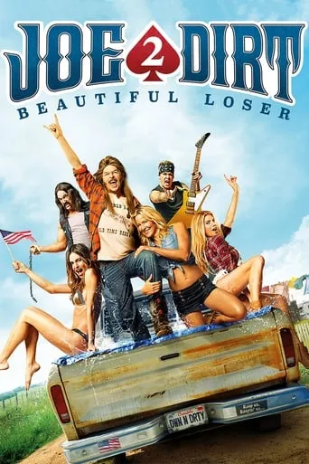 Joe Dirt 2: Beautiful Loser movie poster - Rated 4.9/10