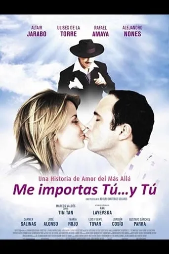 Me importas tú... y tú movie poster - Rated 5.5/10