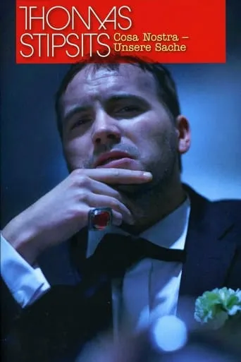 Thomas Stipsits - Cosa Nostra movie poster - Entertainment content