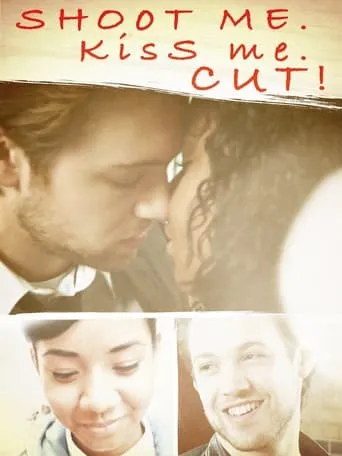 Shoot Me. Kiss Me. Cut! movie poster - Rated 4/10