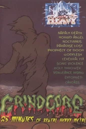 Hard 'N' Heavy: Grindcore movie poster - Rated 10/10