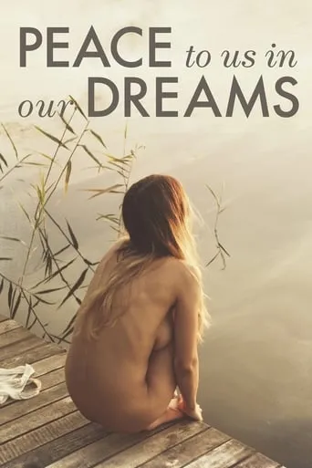 Peace to Us in Our Dreams movie poster - Rated 6.2/10
