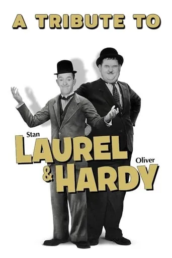 A Tribute to Laurel & Hardy movie poster - Rated 7.5/10