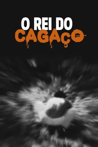 O Rei do Cagaço movie poster - Rated 5/10