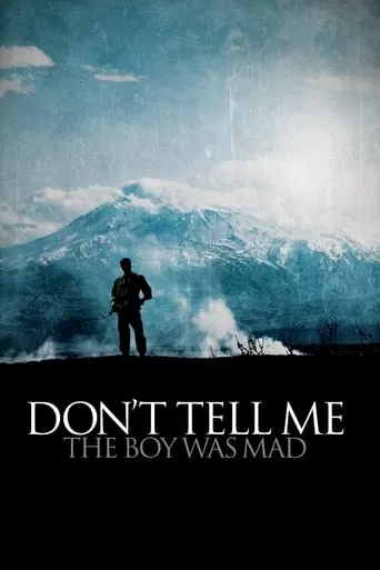 Don't Tell Me the Boy Was Mad movie poster - Rated 6.5/10
