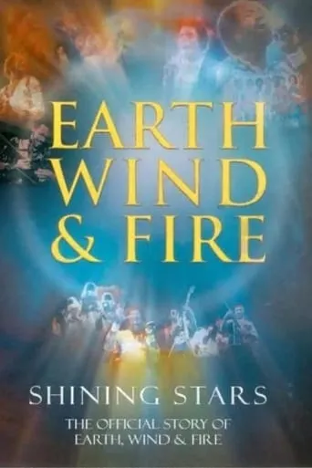 Earth Wind & Fire: Shining Stars movie poster - Rated 7.2/10