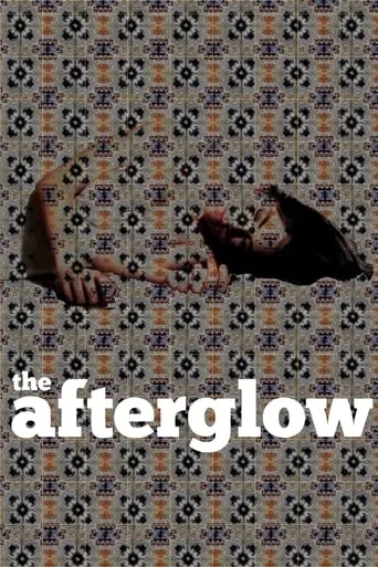 The Afterglow movie poster - Entertainment content