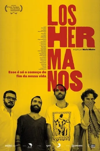 Los Hermanos - Esse é Só o Começo do Fim da Nossa Vida movie poster - Rated 6.2/10