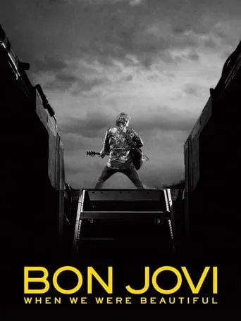 Bon Jovi | When We Were Beautiful movie poster - Rated 6.7/10