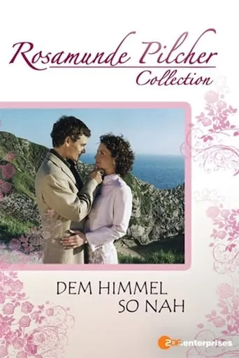 Rosamunde Pilcher: Dem Himmel so nah movie poster - Rated 4.8/10