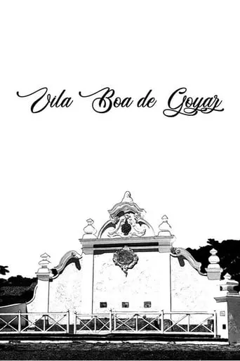 Vila Boa de Goyaz movie poster - Entertainment content