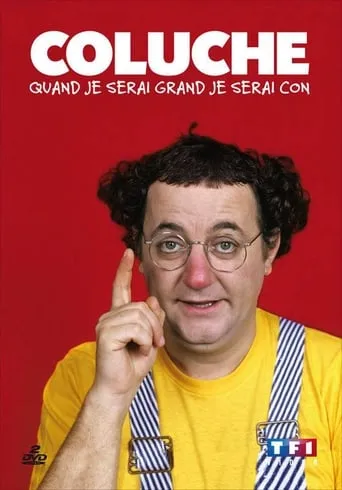 Coluche - Quand je serai grand je serai con - Vol 1 & 2 movie poster - Rated 5.5/10
