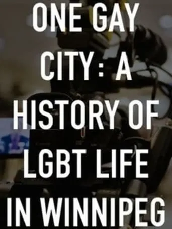 One Gay City: A History of LGBT Life in Winnipeg movie poster - Entertainment content