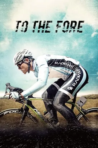 To The Fore movie poster - Rated 6.5/10