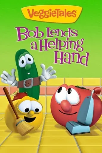 VeggieTales: Bob Lends a Helping Hand movie poster - Entertainment content