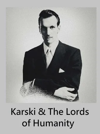 Karski & The Lords of Humanity movie poster - Rated 6/10