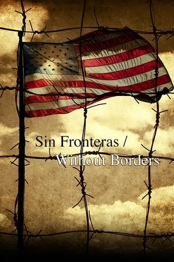 Sin Fronteras Without Borders movie poster - Entertainment content