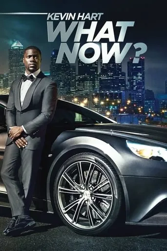 Kevin Hart: What Now? movie poster - Rated 6.5/10