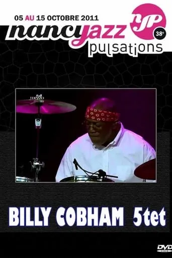 Billy Cobham - Live At Nancy Jazz Pulsation 2011 movie poster - Entertainment content